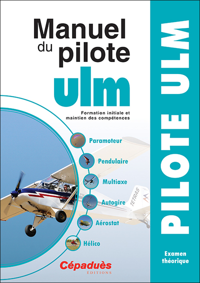 Manuel Du Pilote Ulm - 15e Édition, Formation Initiale Et Maintien Des Compétences