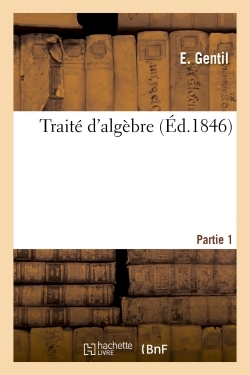 Traité d'algèbre Partie 1