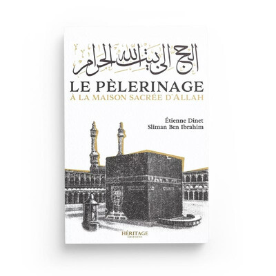 PElerinage A la maison sacrEe d'Allah, (Le)