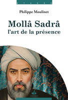 Molla Sadra l'art de la prEsence