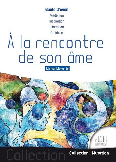 A La Rencontre De Son Âme - Guide D'Éveil