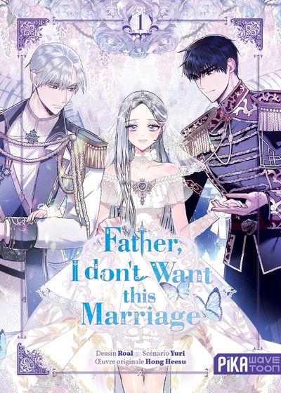 Father, I don't want this marriage Volume 1