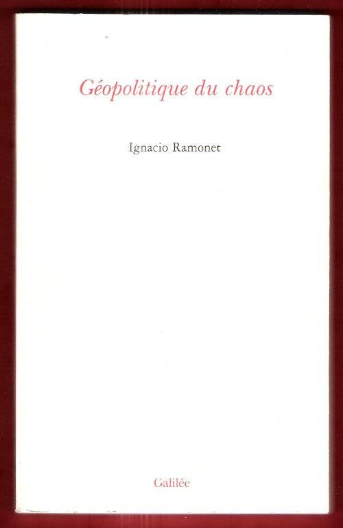 Géopolitique du chaos - Ignacio Ramonet