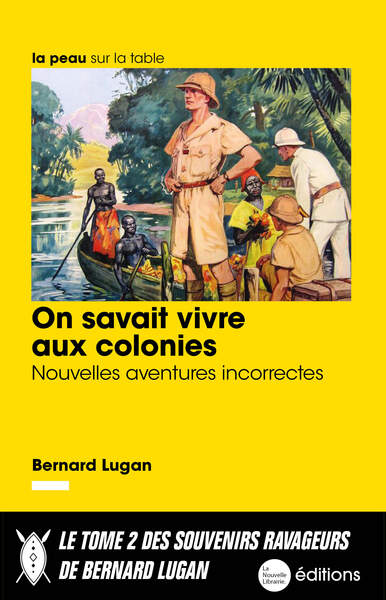 On savait vivre aux colonies