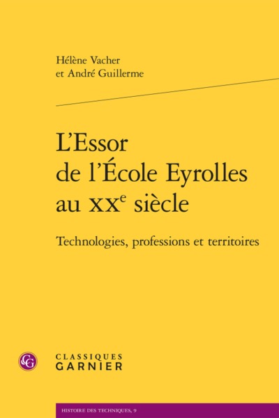 L'Essor De L'École Eyrolles Au Xxe Siècle, Technologies, Professions Et Territoires