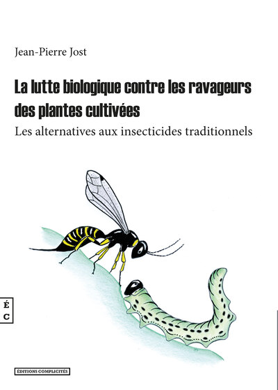 La lutte biologique contre les ravageurs des plantes cultivées