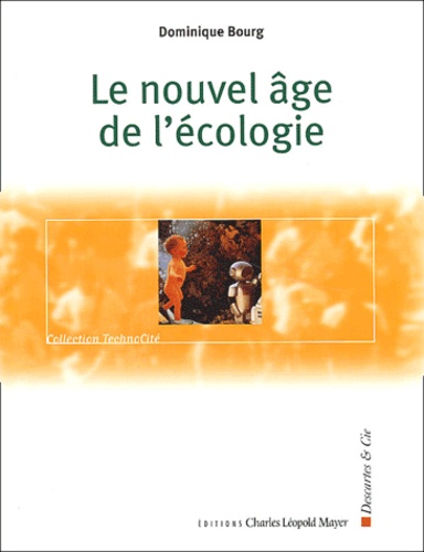 Le nouvel âge de l'écologie.