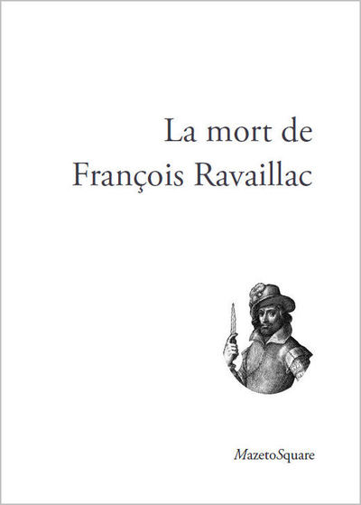 La mort de François Ravaillac