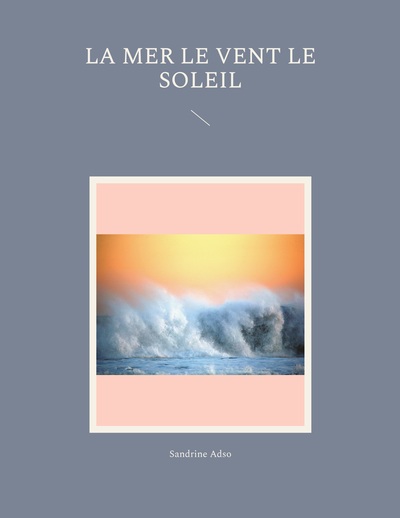 La Mer le Vent le Soleil