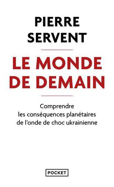 Le Monde de demain - Comprendre les conséquences planétaires de l'onde de choc ukrainienne