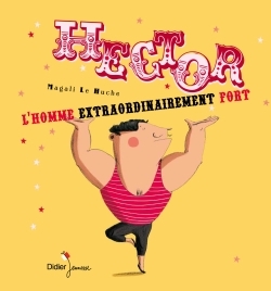 Hector l'homme extraordinairement fort