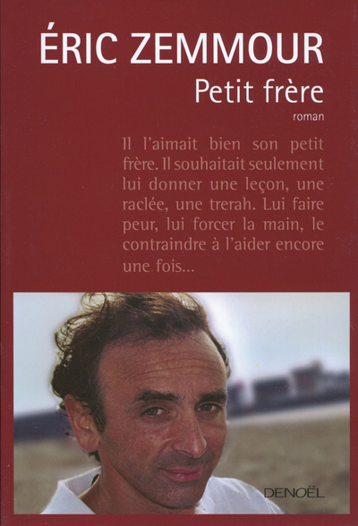 Petit frère - Eric Zemmour