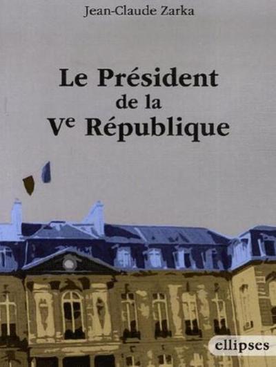 Le President De La Ve Republique