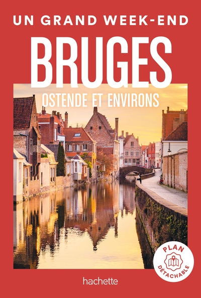 Bruges Guide Un Grand Week-End