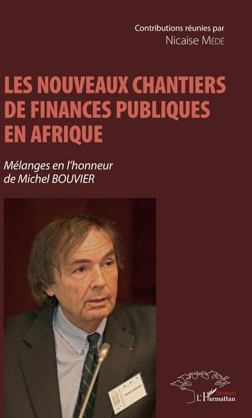 Les nouveaux chantiers de finances publiques en Afrique - Kouamé Nicaise Mede Zinsou