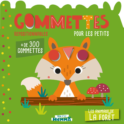 Mon P'tit Hemma Gommettes pour les petits - Les animaux de la forêt - Carotte et Compagnie