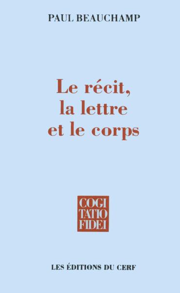 Le récit, la lettre et le corps - Paul Beauchamp