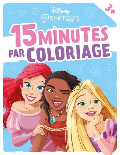 DISNEY PRINCESSES - 15 minutes par coloriage (dès 3 ans)