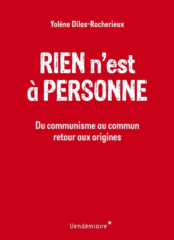 Rien N'Est A Personne - Du Communisme Au Commun, Du Communisme Au Commun, Retour Aux Origines