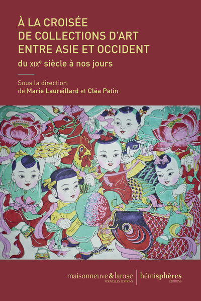 À la croisée de collections d'art entre Asie et Occident - Marie Laureillard