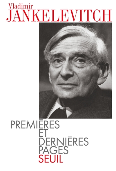 Premières et Dernières Pages - Vladimir Jankélévitch