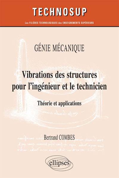 Vibration Des Structures Pour L’Ingénieur Et Le Technicien - Bertrand Combes