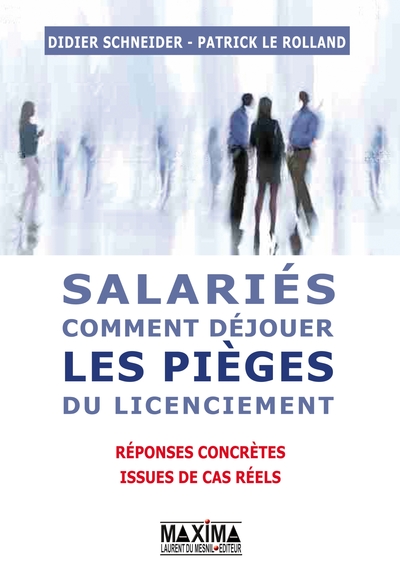 Salariés, comment déjouer les pièges du licenciement