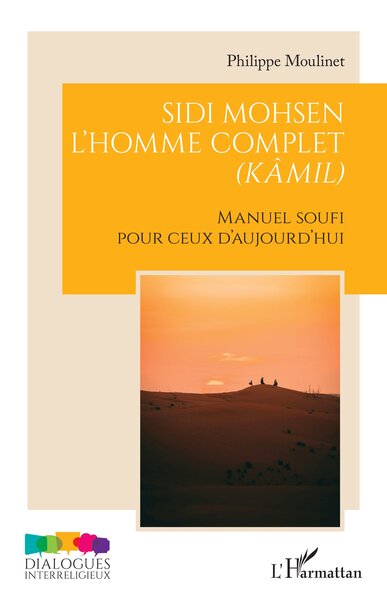 Sidi Mohsen - L’homme complet (kâmil) - Philippe Moulinet