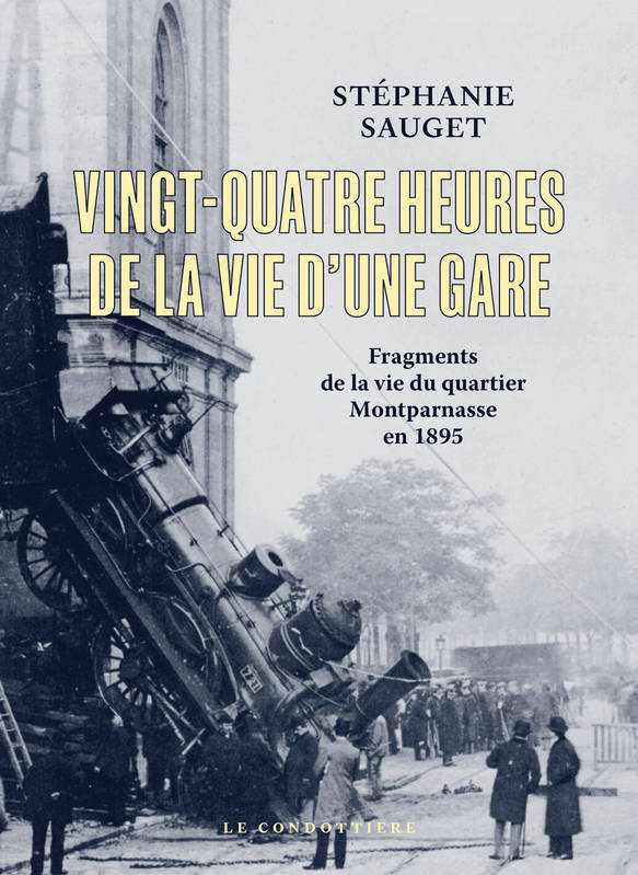 Vingt-quatre heures de la vie d'une gare - Stéphanie SAUGET