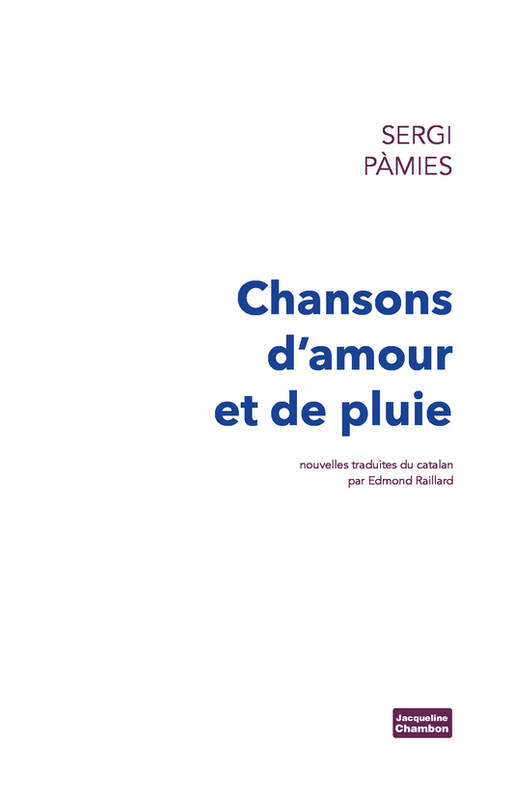 Chansons d'amour et de pluie - Sergi Pàmies