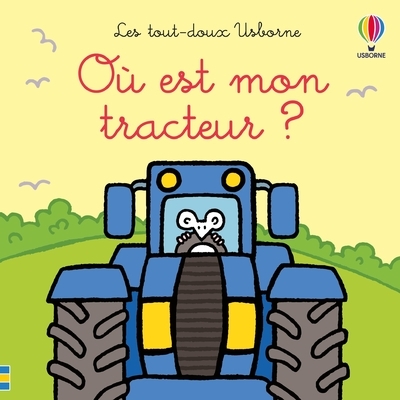 Où est mon tracteur ? - Les tout-doux Usborne - Dès 6 mois