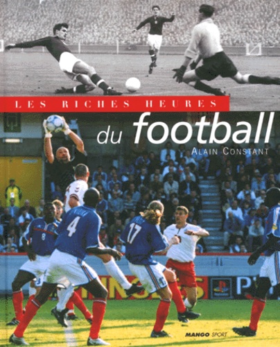 Les riches heures du football