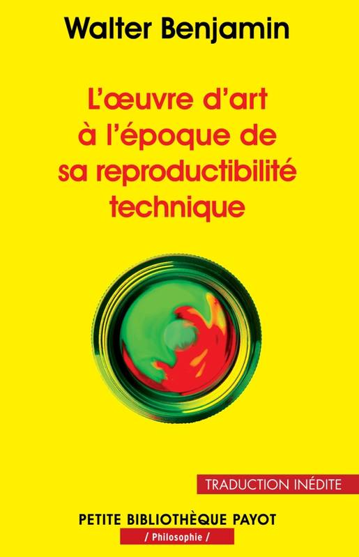 L'oeuvre d'art à l'époque de sa reproductibilité technique