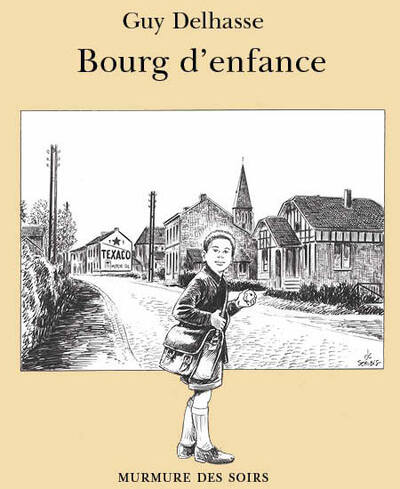 Bourg D'Enfance - Guy Delhasse