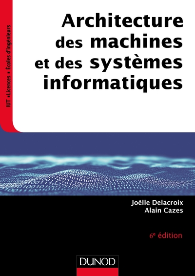 Architecture des machines et des systèmes informatiques - 6e éd.