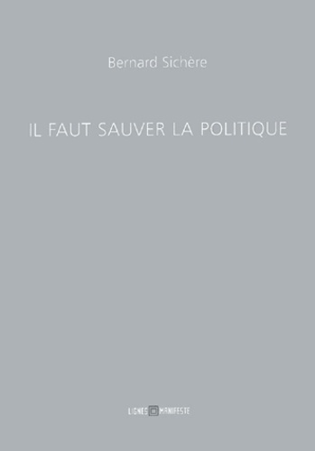 Il faut sauver la politique