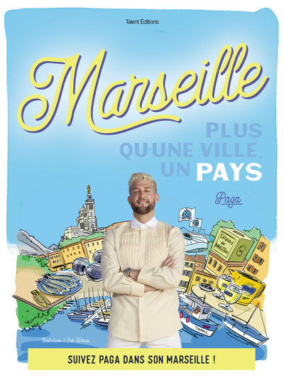 Marseille : Plus qu'une ville, un pays