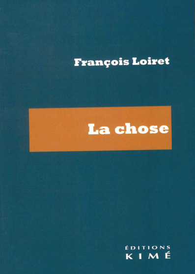 La chose - François Loiret