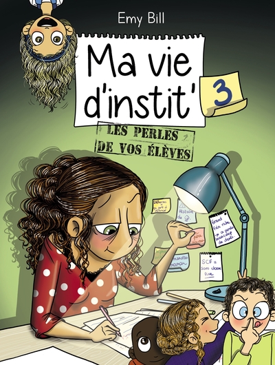 Ma vie d'instit' Volume 3 - Emy Bill