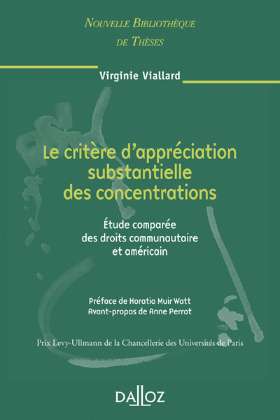 Le Critère D'Appréciation Substantielle Des Concentrations. Volume 67, Étude Comparée Des Droits Communautaire Et Américain