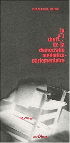 La chute de la démocratie médiatico-parlementaire