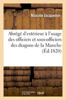 Abrégé d'extérieur à l'usage des officiers et sous-officiers des dragons de la Manche