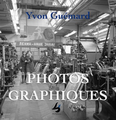 Photos Graphiques - Yvon Guémard