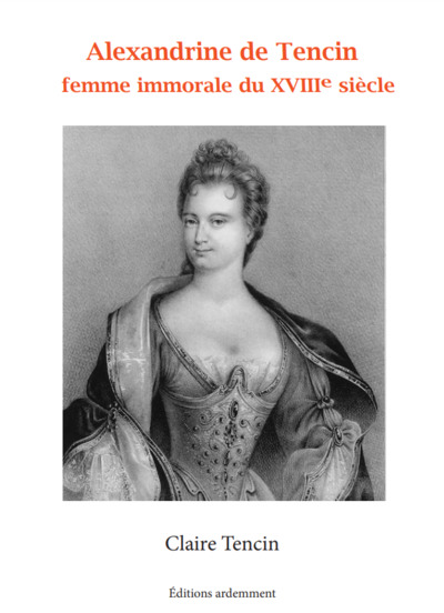 Alexandrine de Tencin, femme immorale du XVIIIe siècle