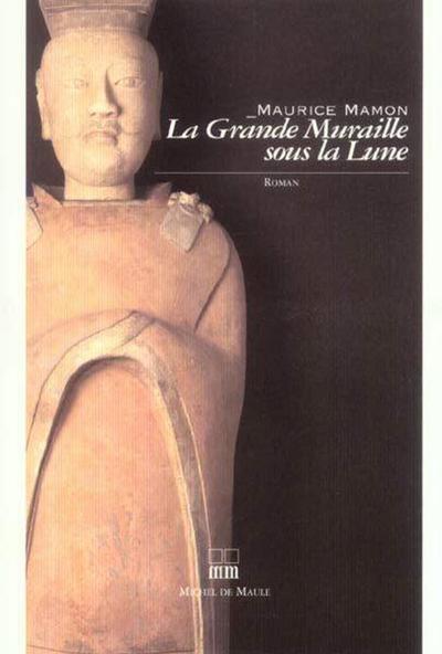 La Grande Muraille Sous La Lune, Roman