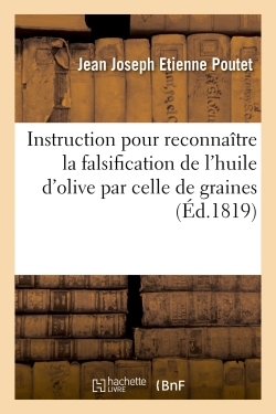 Instruction pour reconnaître la falsification de l'huile d'olive par celle de graines.