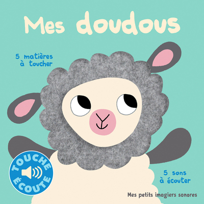 Mes doudous / 5 matières à toucher, 5 sons à écouter