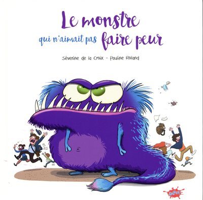 Le Monstre Qui N'Aimait Pas Faire Peur - Séverine De le croix