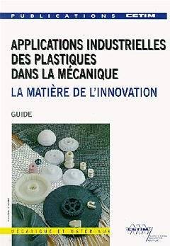 Applications industrielles des plastiques dans la mécanique - la matière de l'innovation