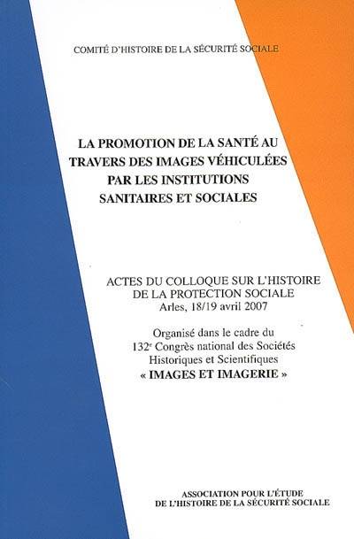 La promotion de la santé au travers des images véhiculées par les institutions s